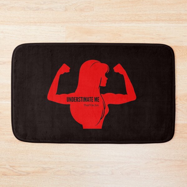 Item preview, Underestimate me. That'll be fun. Strong woman. designed and sold by RadiantRebelCo.