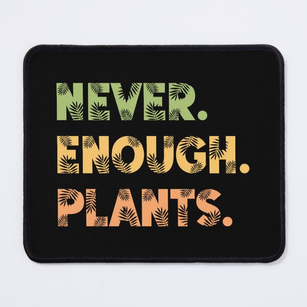 Item preview, Never Enough Plants designed and sold by Fabrikola.