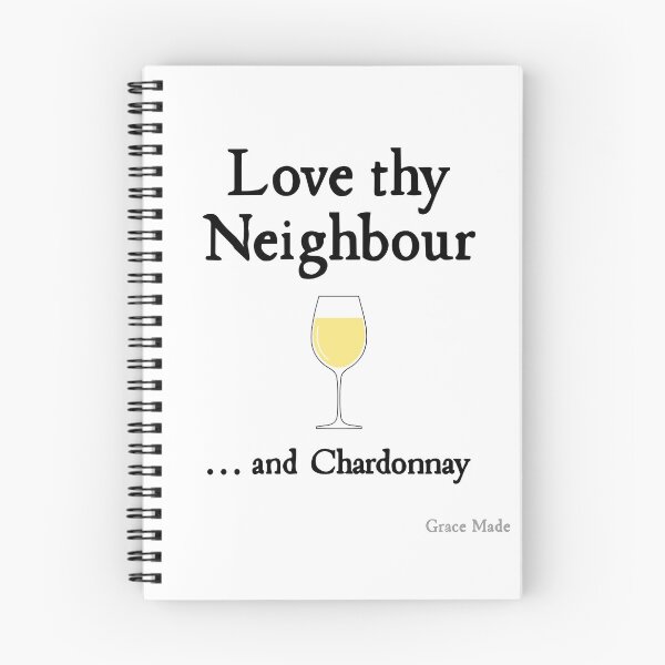 Item preview, Love Thy Neighbour... and Chardonnay designed and sold by GraceMadeArt.