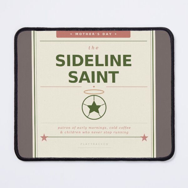 Item preview, The Sideline Saint — Funny Mother's Day Gift for Soccer Mom designed and sold by PlayTrackCo.