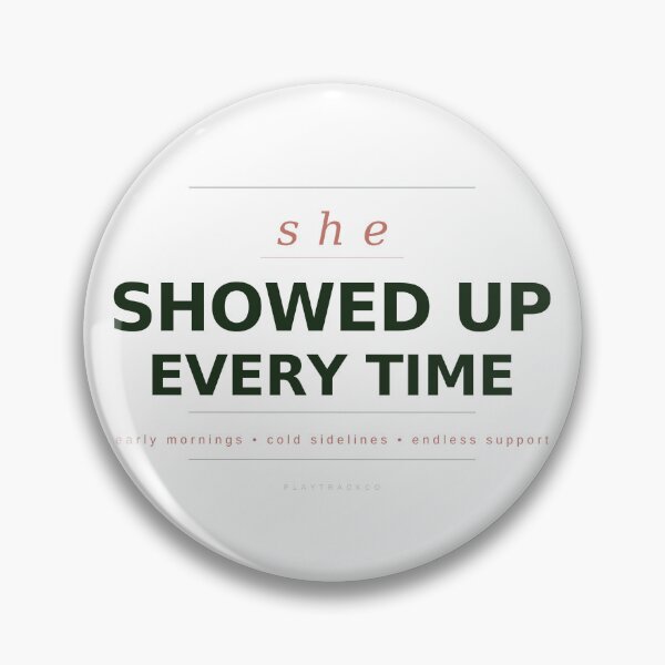 Item preview, She Showed Up Every Time — Mothers Day Gift Soccer Mom designed and sold by PlayTrackCo.