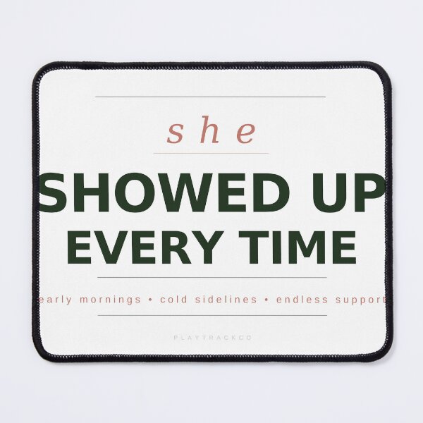 Item preview, She Showed Up Every Time — Mothers Day Gift Soccer Mom designed and sold by PlayTrackCo.