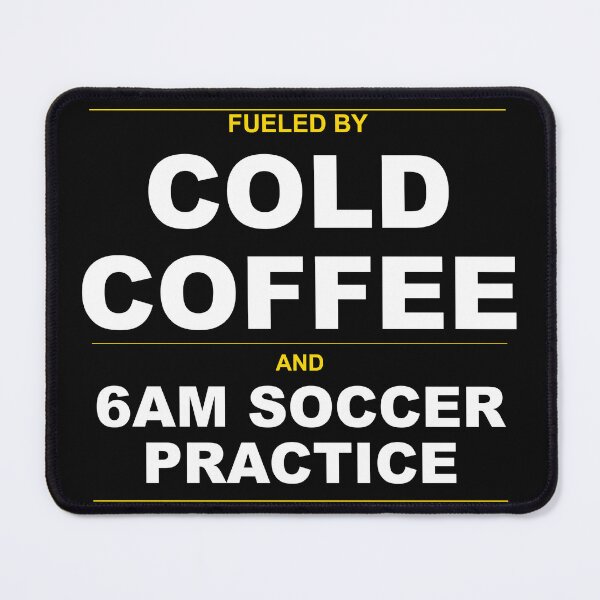 Item preview, Fueled by Cold Coffee and 6am Soccer Practice — Funny Soccer Parent Shirt designed and sold by PlayTrackCo.