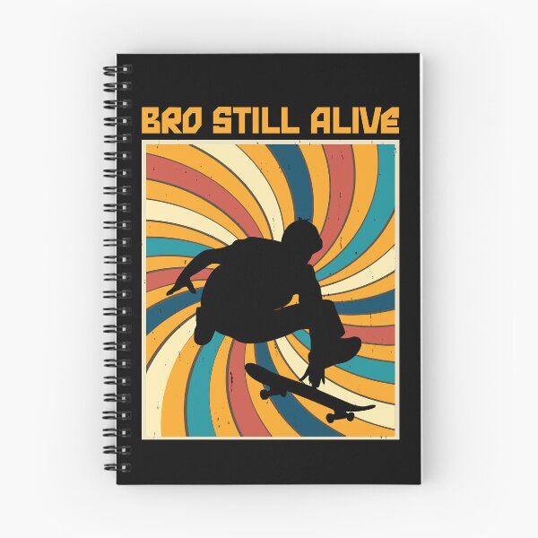 Item preview, Bro Still Alive Skateboarding designed and sold by EfiKrios.