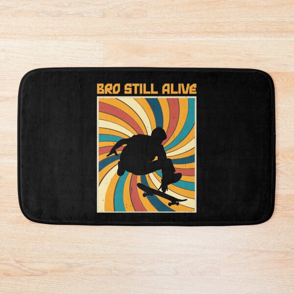 Item preview, Bro Still Alive Skateboarding designed and sold by EfiKrios.