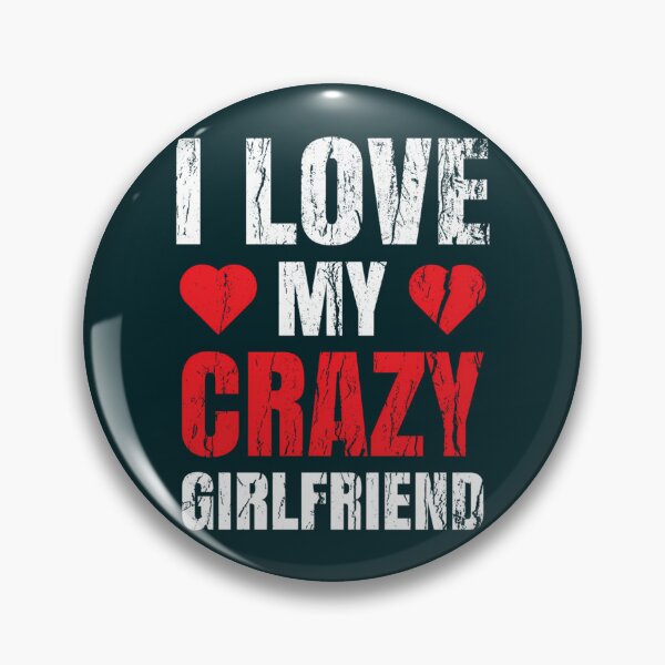 Item preview,  Boyfriend Valentine Him I Love My Crazy Girlfriend designed and sold by Titustore.