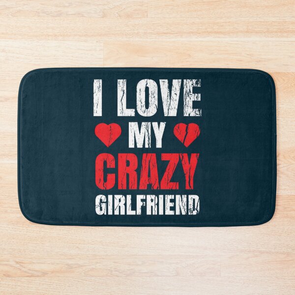 Item preview,  Boyfriend Valentine Him I Love My Crazy Girlfriend designed and sold by Titustore.