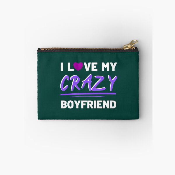 Item preview,   I Love My Crazy Boyfriend designed and sold by Titustore.