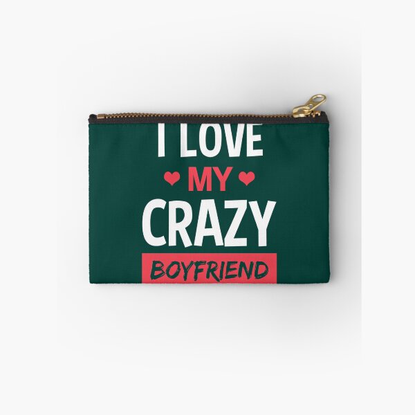 Item preview,  I Love My Crazy Boyfriend Funny Quote  designed and sold by Titustore.