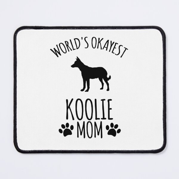 Item preview, Worlds Okayest Koolie Mom - Dog Mom designed and sold by kindxinn.