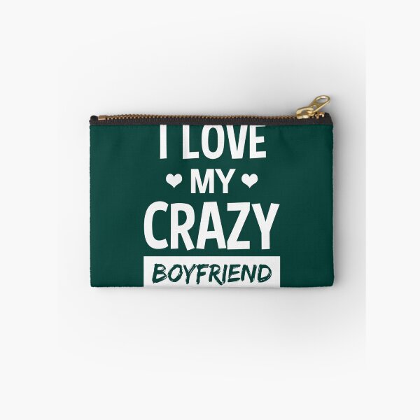 Item preview,  I Love My Crazy Boyfriend Funny Quote T Shirt designed and sold by Titustore.