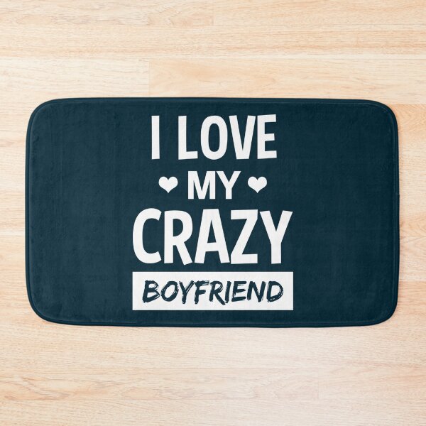 Item preview,  I Love My Crazy Boyfriend Funny Quote T Shirt designed and sold by Titustore.
