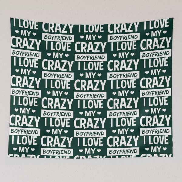 Item preview,  I Love My Crazy Boyfriend Funny Quote T Shirt designed and sold by Titustore.