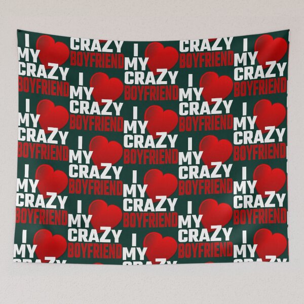 Item preview,  I Love My Crazy Boyfriend designed and sold by Titustore.