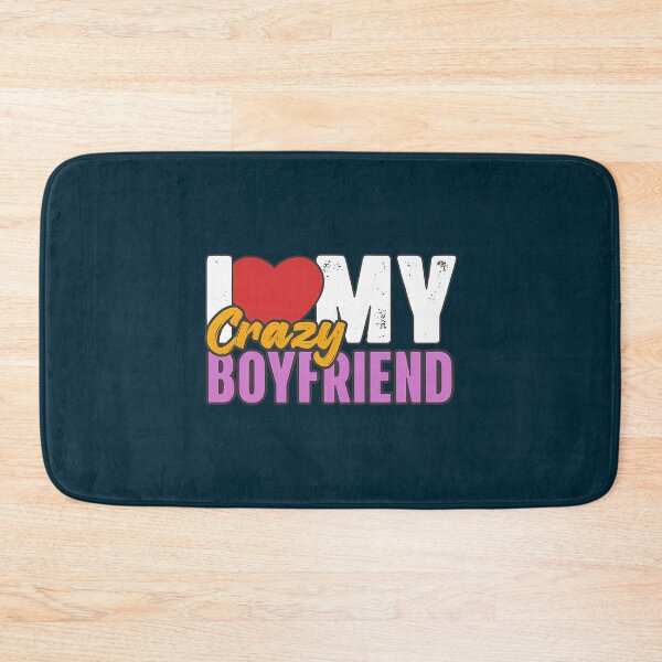 Item preview,   I Love My Crazy Boyfriend designed and sold by Titustore.