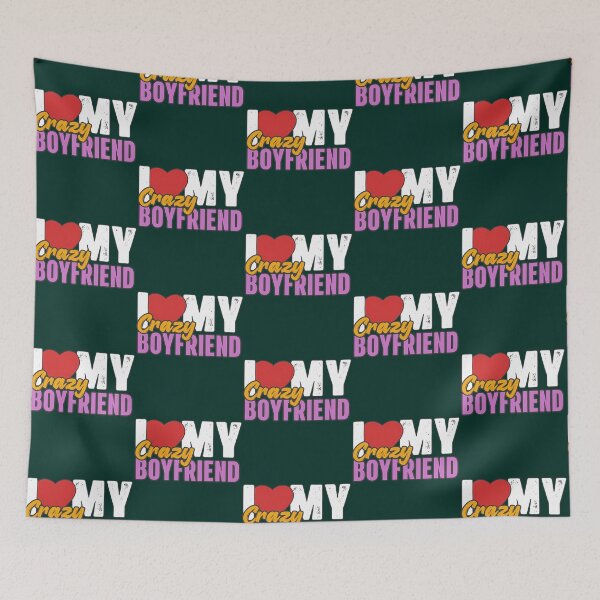 Item preview,   I Love My Crazy Boyfriend designed and sold by Titustore.