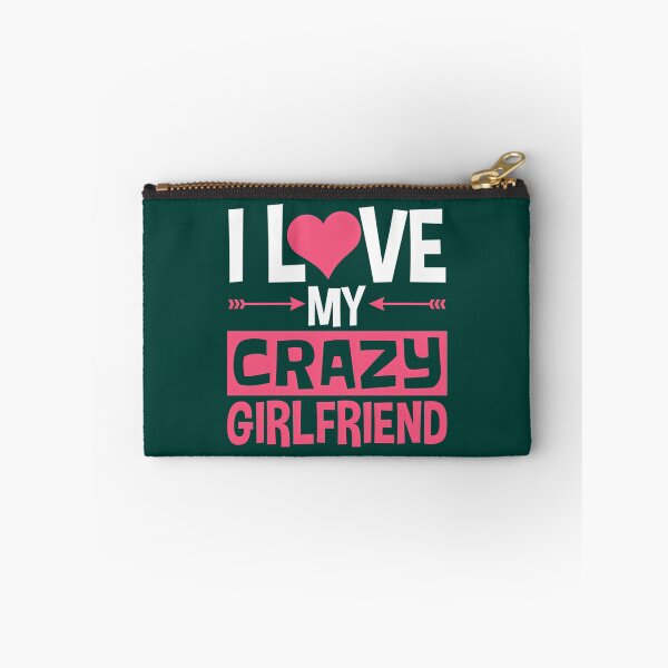 Item preview,   I Love My Crazy Girlfriend Funny Bf Boyfriend designed and sold by Titustore.