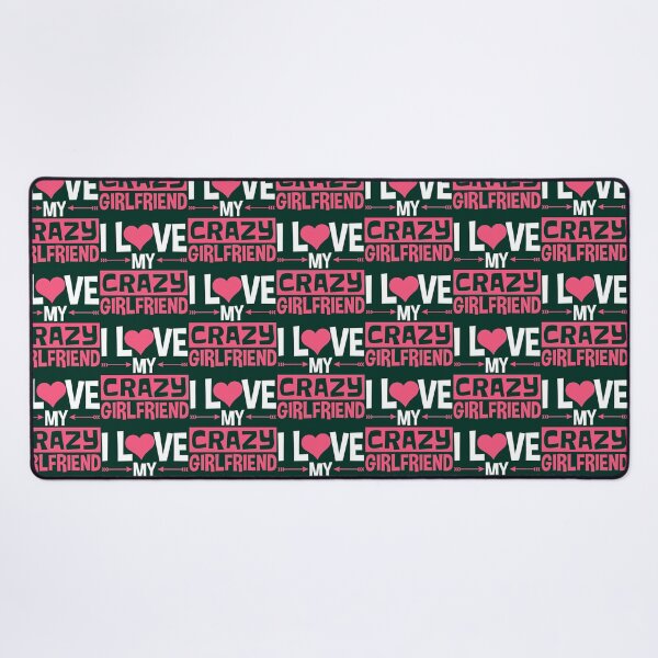 Item preview,   I Love My Crazy Girlfriend Funny Bf Boyfriend designed and sold by Titustore.