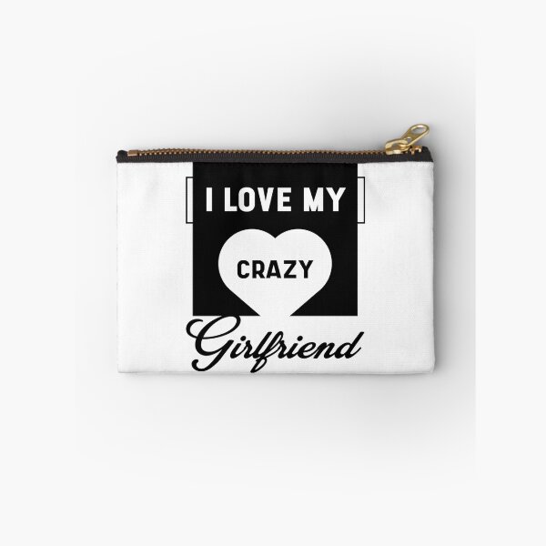 Item preview,   I Love My Crazy Girlfriend - Valentines Day Gift designed and sold by Titustore.