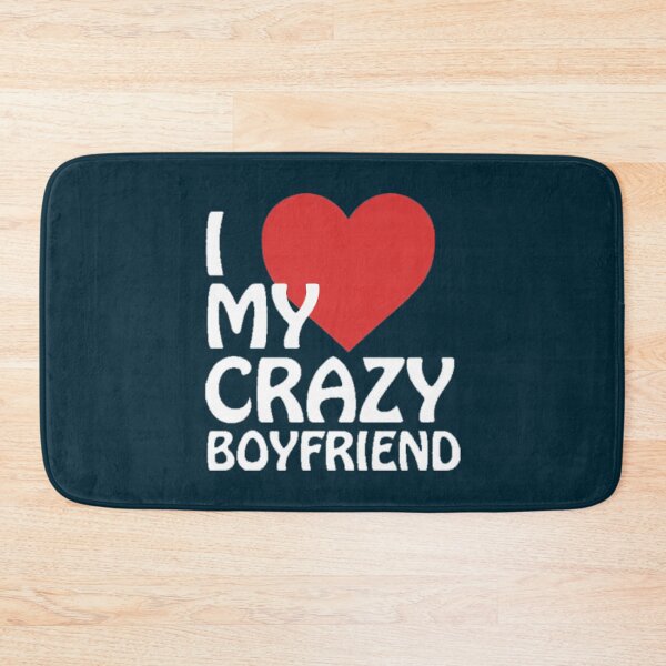 Item preview, I Love My Crazy Boyfriend designed and sold by Titustore.