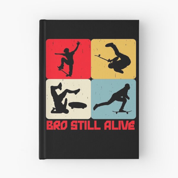 Item preview, Bro Still Alive Skateboarding designed and sold by EfiKrios.