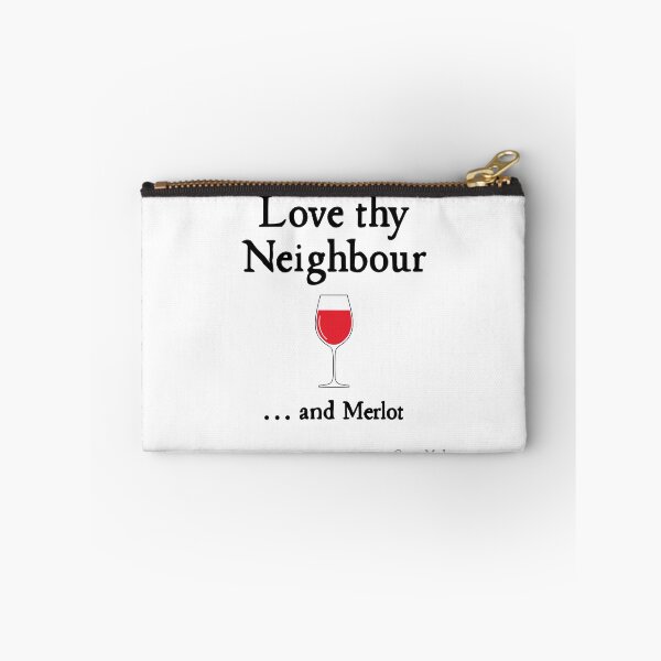 Item preview, Love Thy Neighbour... and Merlot designed and sold by GraceMadeArt.