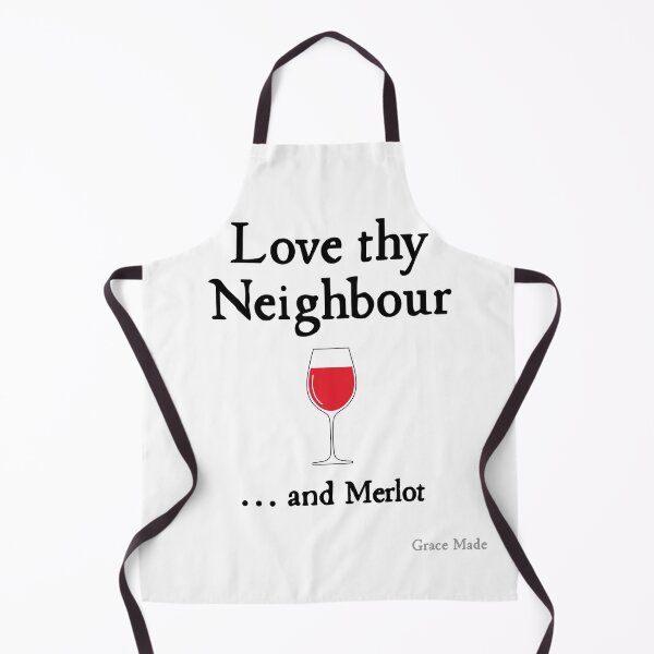 Item preview, Love Thy Neighbour... and Merlot designed and sold by GraceMadeArt.