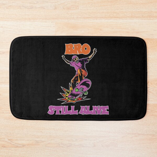 Item preview, Bro Still Alive Skateboarding designed and sold by EfiKrios.