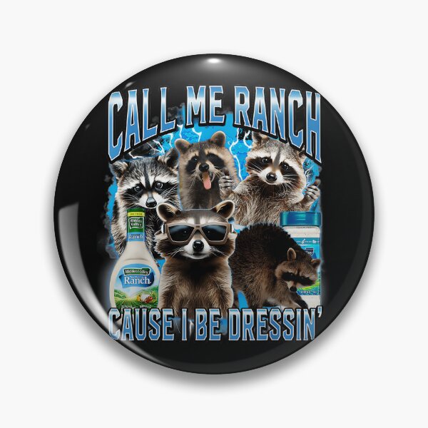 Item preview, Call Me Ranch 'Cause I Be Dressin' Funny Raccoon Meme designed and sold by SanTiOmal.