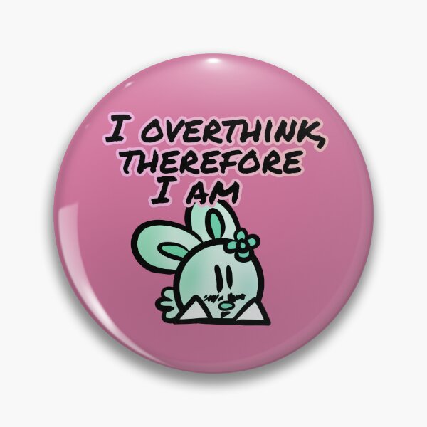 Item preview, I overthink therefore I am - Claninchen bunny designed and sold by Claninchen.