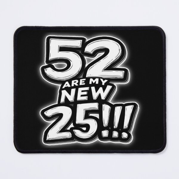 Item preview, Motivational Typography black and white 52 ARE MY NEW 25!!! designed and sold by Giulivo Store Graphic.