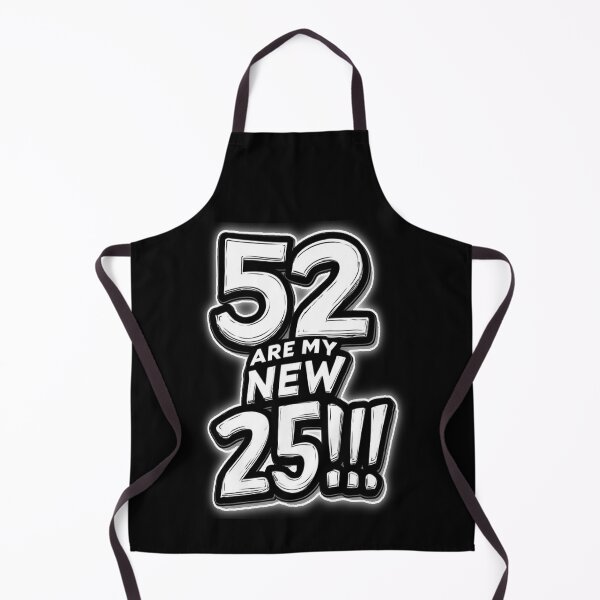Item preview, Motivational Typography black and white 52 ARE MY NEW 25!!! designed and sold by Giulivo Store Graphic.
