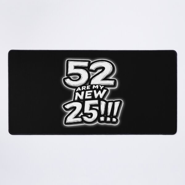 Item preview, Motivational Typography black and white 52 ARE MY NEW 25!!! designed and sold by Giulivo Store Graphic.