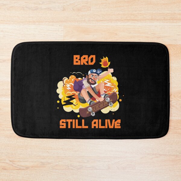 Item preview, Bro Still Alive Skateboarding designed and sold by EfiKrios.