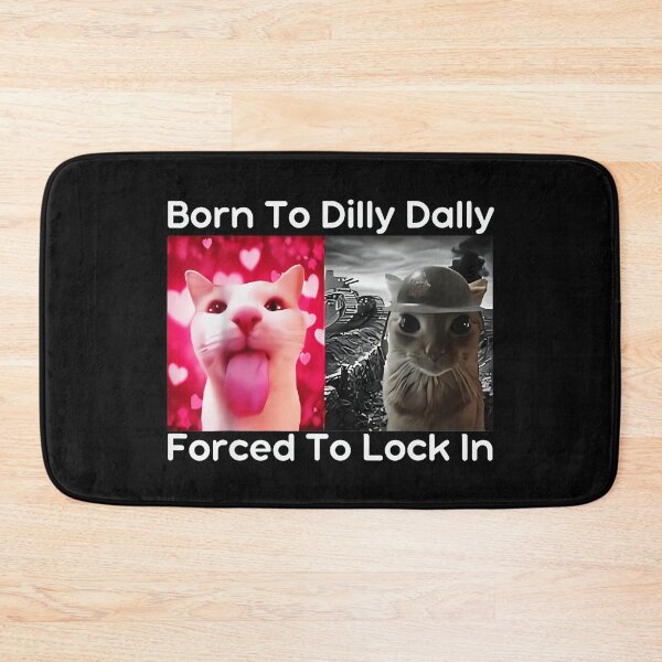 Item preview, Born To Dilly Dally Forced To Lock In Cat Meme Funny Procrastination Relatable designed and sold by SanTiOmal.