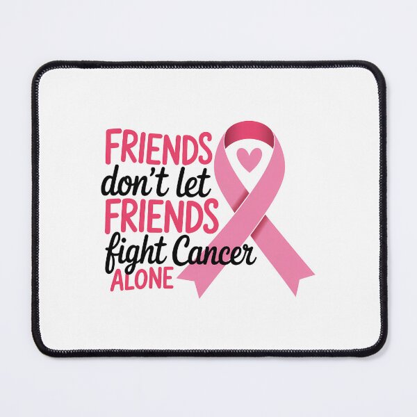 Item preview, Friends Don't Let Friends Fight Cancer Alone designed and sold by sailorjessiArt.