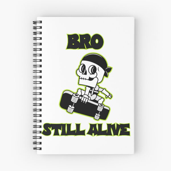 Item preview, Bro Still Alive Skateboarding designed and sold by EfiKrios.
