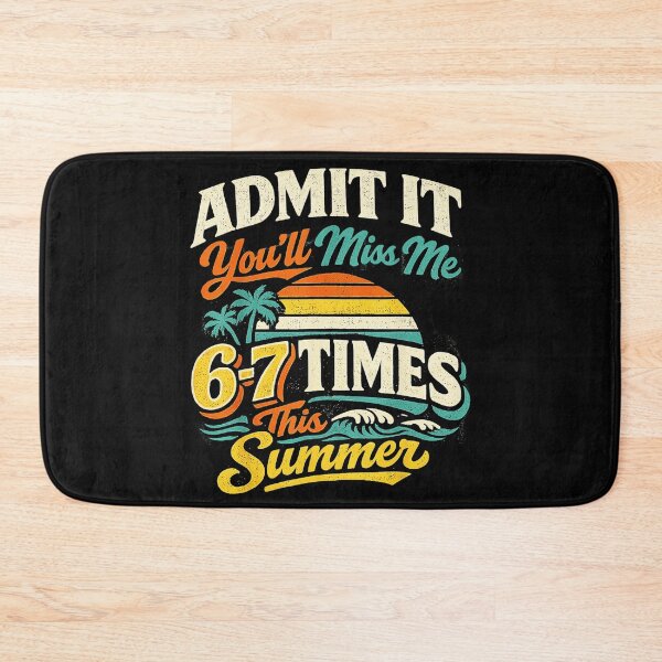 Item preview, Admit It You'll Miss Me 6-7 Times This Summer Funny Vacation Humor Travel designed and sold by SanTiOmal.