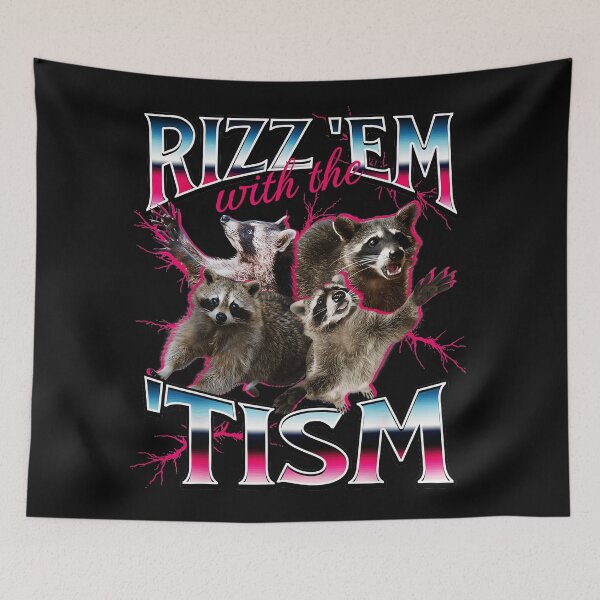 Item preview, Rizz 'Em With The 'Tism Raccoon Meme Internet Slang Neurodivergent Humor designed and sold by SanTiOmal.