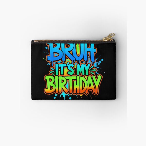 Item preview, Bruh It's My Birthday Funny Youth Celebration designed and sold by SanTiOmal.