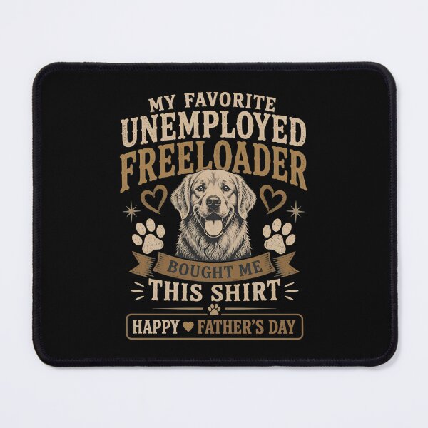 Item preview, My Favorite Unemployed Freeloader Bought Me This Shirt designed and sold by OlyvieArt.