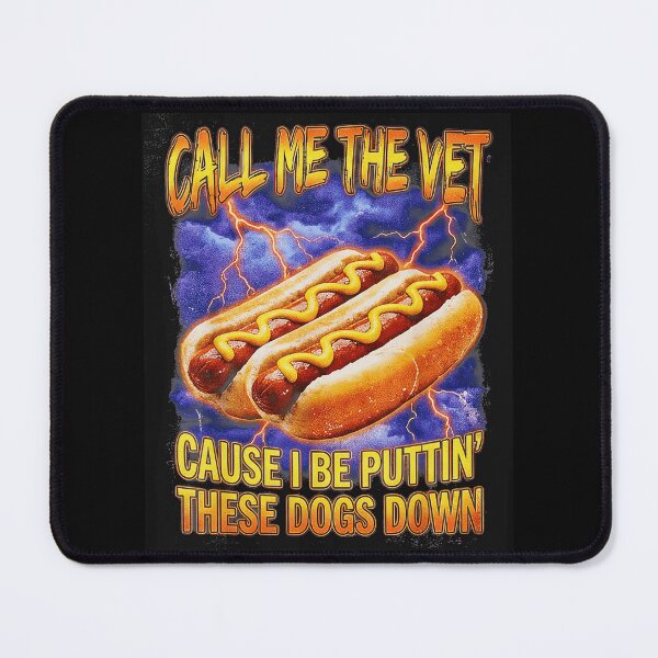 Item preview, Call Me The Vet Cause I Be Puttin' These Dogs Down Funny Hot Dog Lover Veterinarian Humor Foodie designed and sold by SanTiOmal.