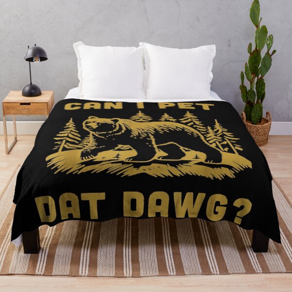 Item preview, Can I Pet Dat Dawg Bear Forest Wildlife Funny Outdoors Humor designed and sold by SanTiOmal.