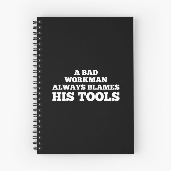 Item preview, A bad workman always blames his tools Proverbs about blaming others designed and sold by SWETA HALDER.