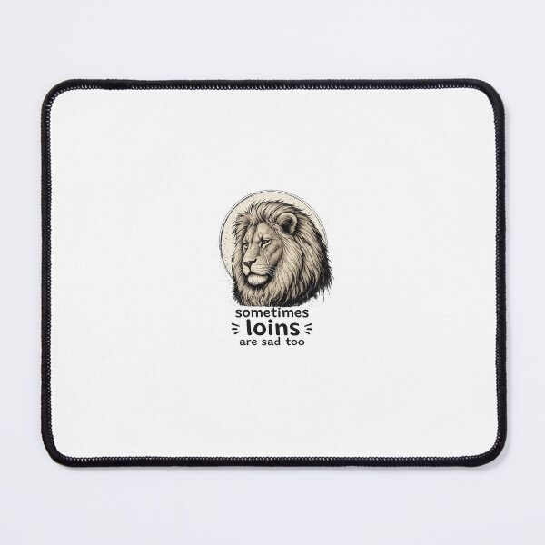 Item preview, Sad Lion Illustration sweatshirt | "Sometimes Loins Are Sad Too"  designed and sold by MyDay-MyWay.