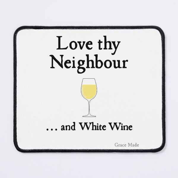 Item preview, Love Thy Neighbour... and White White designed and sold by GraceMadeArt.