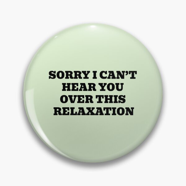 Item preview, Sorry I Can’t Hear You Over This Relaxation designed and sold by WakeNBake-Tees.
