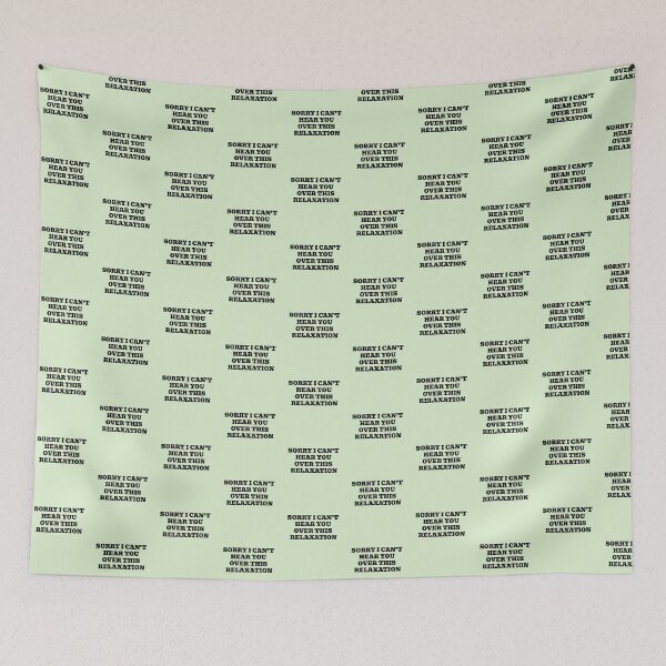 Item preview, Sorry I Can’t Hear You Over This Relaxation designed and sold by WakeNBake-Tees.