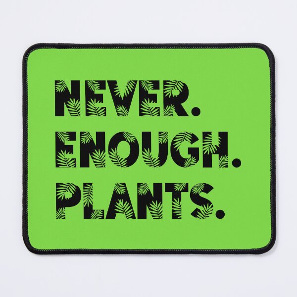 Item preview, Never Enough Plants designed and sold by Fabrikola.