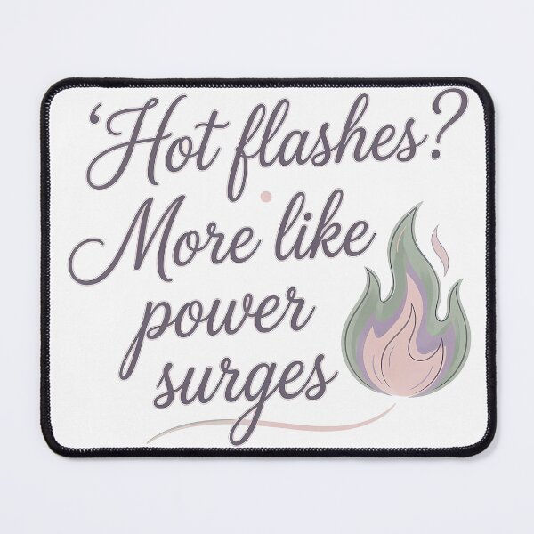 Item preview, Hot Flashes? More Like Power Surges | Funny Perimenopause T-Shirt designed and sold by PeriBloomDesign.